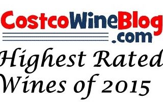 CostcoWineBlog.com’s Highest Rated Wines of 2015