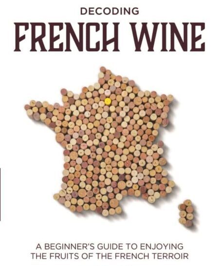 New and Updated Book DECODING FRENCH WINE – available now